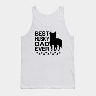 Best husky Dad Ever, Best dog Dad Ever Tank Top